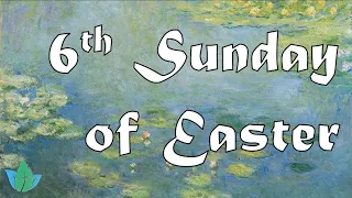 Sixth Sunday of Easter | May 5th | 10am | Liturgy of Holy Eucharist