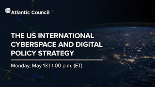 The US International Cyberspace and Digital Policy Strategy