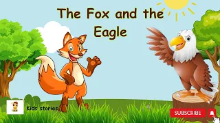 The Fox and the Eagle| English short Stories for kids| Learning Stories for Kids