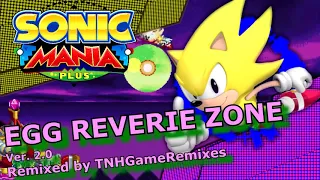 『Sonic Mania Remix』(7K Sub Special) EGG REVERIE ZONE [V2.0 Revamped]