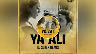 Ya Ali (Gangster) - Dj Sujex Remix