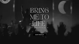 Evanescence - Bring me to life (Dom Mashup)
