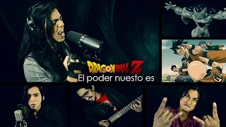 Dragon Ball Z - El Poder Nuestro Es | Metal Cover (Paulo Cuevas)