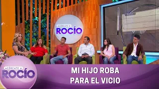 Mi hijo roba para el vicio. | Programa del 26 de octubre del 2022 | Acércate a Rocío