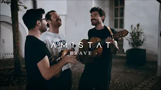 Amistat  - Brave (Live Session)