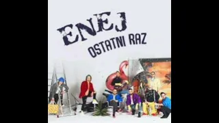 Enej - Ostatniej raz