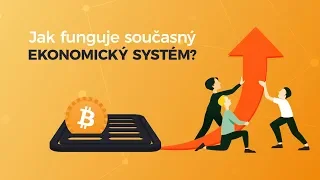 #36 - Jak funguje současný ekonomický systém?