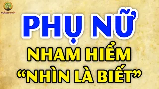 Phụ nữ ĐỘC ÁC NHAM HIỂM sẽ có 6 ĐẶC ĐIỂM này (Ai lấy phải khổ sở cả đời) | Ngẫm Sự Đời