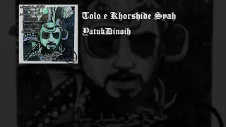 Tolo e Khorshide Syah - YatukDinoih (One Man Black Metal Band From Iran)