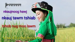 Nkaujnoog hawj; txhob nug moo lawm; 07/10/2018