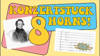 Robert Schumann | Konzertstuck for Four Horns and Orchestra |  Arranged for Horn Octet