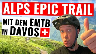 ALPS EPIC TRAIL DAVOS mit dem EBIKE - I DID IT!