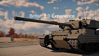 War Thunder | The British 8.0 Experience