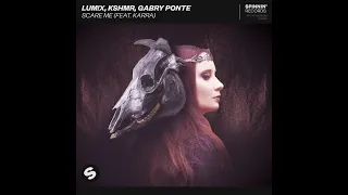 KSHMR x Gabry Ponte x LUM!X feat. Karra - Scare Me (Extended Mix)