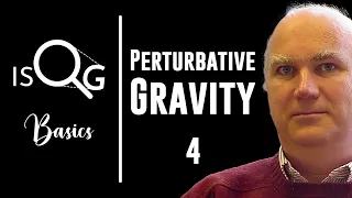 Perturbative Quantum Gravity - Lecture 4 | John Donoghue