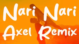 NARI NARI - AXEL REMIX (LYRICS VIDEO)