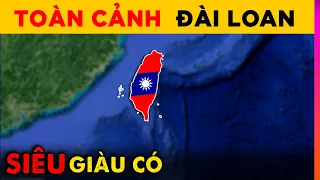 TOÀN CẢNH ĐẢO ĐÀI LOAN - SIÊU GIÀU CÓ KHIẾN MỸ VÀ TRUNG QUỐC TRANH NHAU | Ghiền Địa Lý