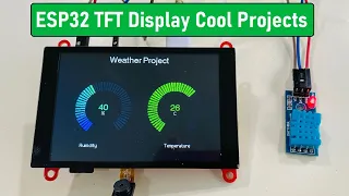 3 Cool Projects using ESP32 TFT LCD Display