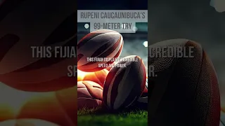 Rupeni Caucaunibuca's 99-Meter Try #rugby #shorts