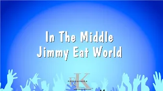 In The Middle - Jimmy Eat World (Karaoke Version)