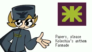 How I hear Kolechia's anthem (or theme) [papers, please]