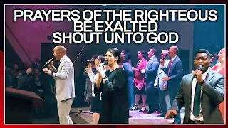 Prayers of the Righteous / Be Exalted / Shout Unto God | POA Worship | Pentecostals of Alexandria