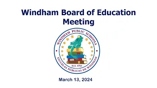 BOE Meeting 3/13/2024