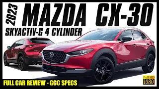 2023 MAZDA CX 30 🚗 | FULL CAR REVIEW 🤩 | DUBAI 🇦🇪