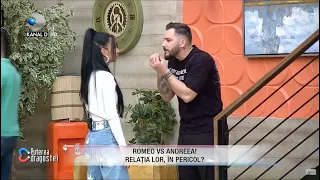 Romeo vs Andreea! Relatia lor, in pericol! "Vrei sa-mi iau limba..." Romeo, criza de nervi!