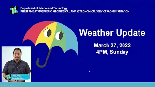 Public Weather Forecast Issued at 4:00 PM March 27, 2022