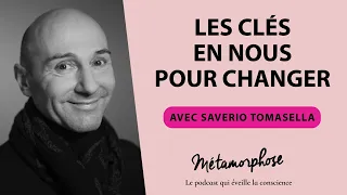 #440 Saverio Tomasella : Les clés en nous pour changer