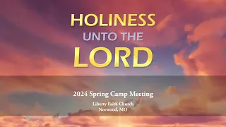 "Spring Camp Meeting" Session 3 Part 3 (5/26/24)