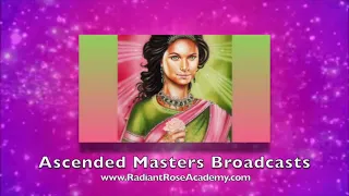 Ascended Masters Broadcasts: Vol 107. Goddess of Harmony