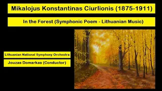 Mikalojus Konstantinas Ciurlionis (1875-1911) - In the Forest (Symphonic Poem - Lithuanian Music)