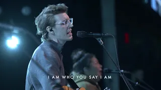 Who You Say I Am | Paul Arend | Bethel Church