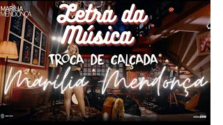 TROCA DE CALÇADA Marília Mendonça Letra | Sertanejo 2021 | Letra da música 🥰👂🎶🎙😉👍