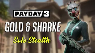 Payday 3 | Gold & Sharke - Solo Stealth NO MASK/ALL LOOT BAGS (Overkill)