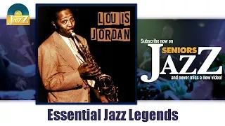 Louis Jordan - Essential Jazz Legends (Full Album / Album complet)