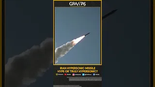 Gravitas | Iran hypersonic missile: Hype or truly hypersonic?