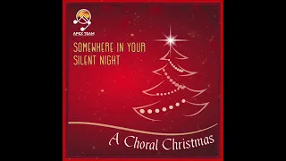 Somewhere In Your Silent Night (SATB) arr. Joseph M. Martin (A Choral Christmas Album by Apex)