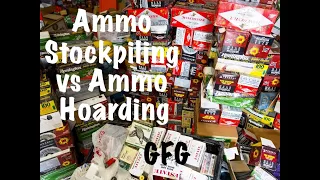 Ammo Stockpiling vs Ammo Hoarding