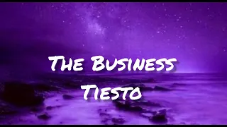 Tiesto - The Business (lyrics)
