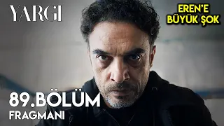 Yargı 89. Bölüm Fragmanı | Eren'e Büyük Şok