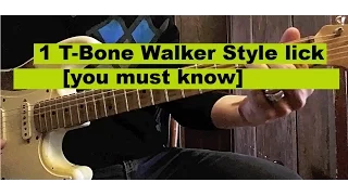 1 T-Bone Walker Style Lick [you must know]