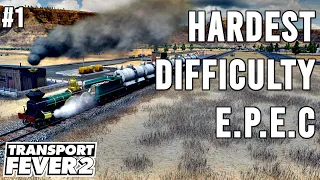 Starting the Brutal EPEC Challenge  | Vanilla, No Mods | Brutal EPEC | Transport Fever 2