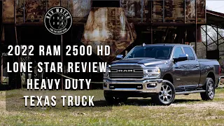 2022 Ram 2500 HD Lone Star Review: Heavy Duty Texas Truck