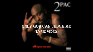 2Pac - Only God Can Judge Me (Lyric Video)