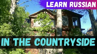 Learn Russian While Walking In The Countryside