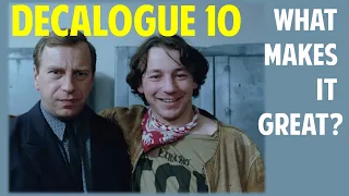 What Makes This Movie Great? -- Decalogue 10 (or Dekalog X)