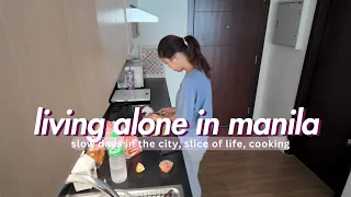 living alone in manila | slow days in the city, slice of life, more attempts at cooking